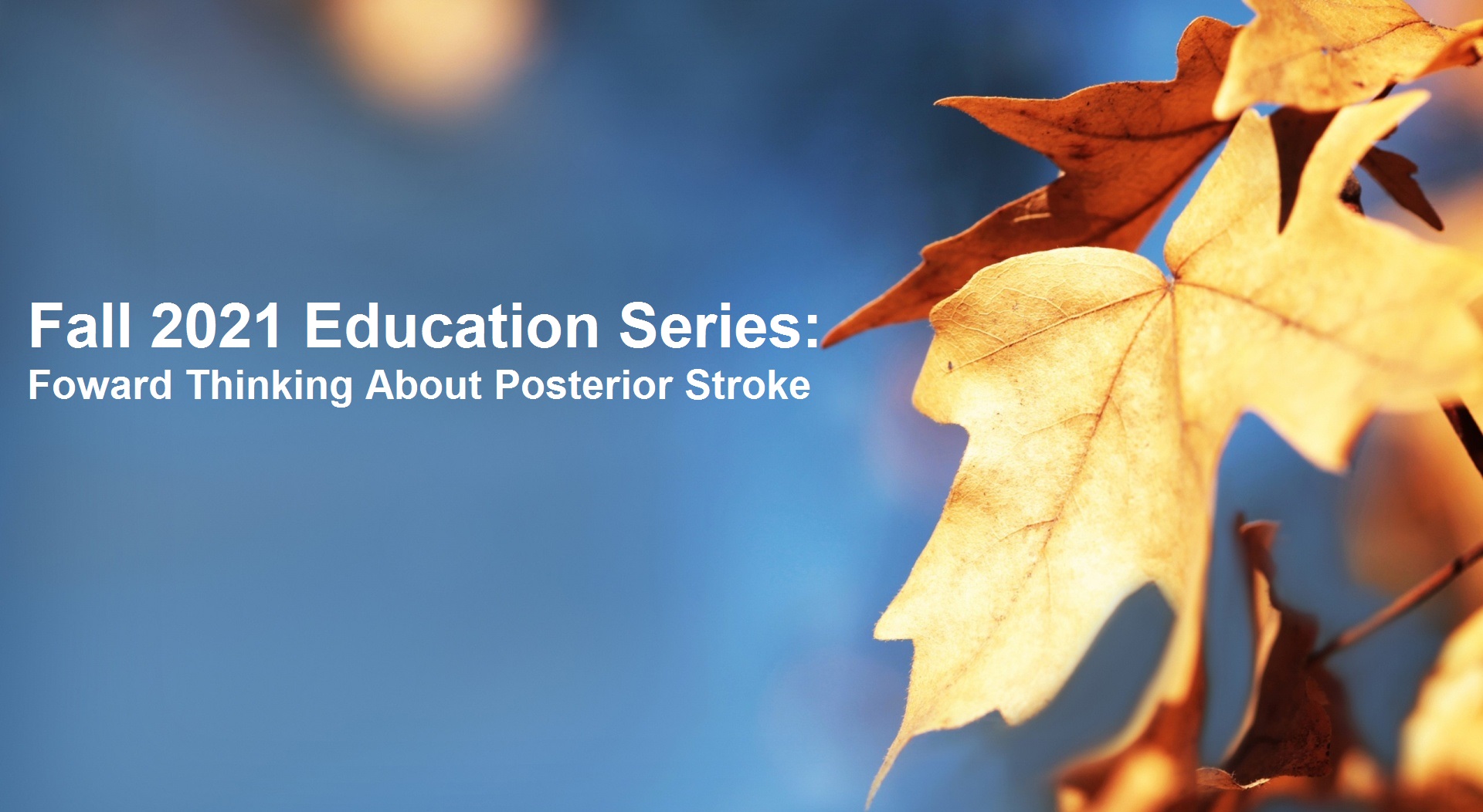 Management of Posterior Circulation Stroke Syndrome – September 28, 2021