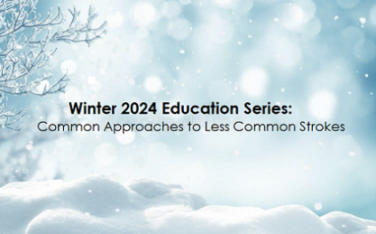 Common Approaches to Less Common Strokes: Webinar Series on Intracerebral Hemorrhage 2024